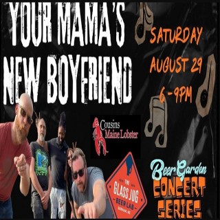 Beer Garden Concert Series: Your Mama&#039;s New Boyfriend