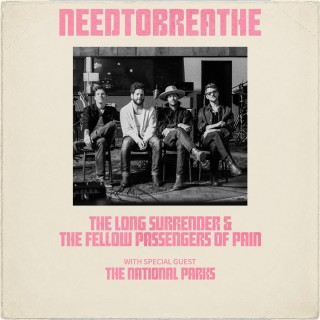 NEEDTOBREATHE: The Long Surrender Tour